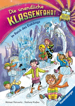 Abbildung von Petrowitz | Die unendliche Klassenfahrt - Im Reich des Eiskönigs | 1. Auflage | 2026 | beck-shop.de