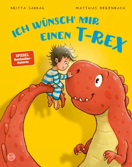 Abbildung von Sabbag | Ich wünsch' mir einen T-Rex | 1. Auflage | 2026 | beck-shop.de