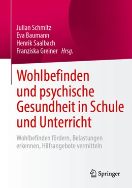 Abbildung von Schmitz / Baumann | Wohlbefinden und psychische Gesundheit in Schule und Unterricht | 1. Auflage | 2026 | beck-shop.de
