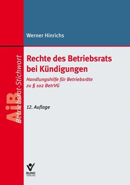 Abbildung von Hinrichs | Rechte des Betriebsrats bei Kündigungen | 12. Auflage | 2026 | beck-shop.de