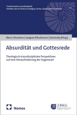 Abbildung von Blum / Kirschner | Absurdität und Gottesrede | 1. Auflage | 2026 | beck-shop.de