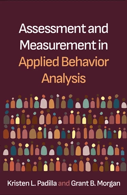 Abbildung von Padilla / Morgan | Assessment and Measurement in Applied Behavior Analysis | 1. Auflage | 2026 | beck-shop.de