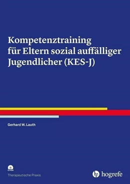 Abbildung von Lauth / Lauth-Lebens | Kompetenztraining für Eltern sozial auffälliger Jugendlicher (KES-J) | 1. Auflage | 2023 | beck-shop.de