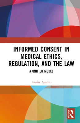 Abbildung von Austin | Informed Consent in Medical Ethics, Regulation, and the Law | 1. Auflage | 2026 | beck-shop.de