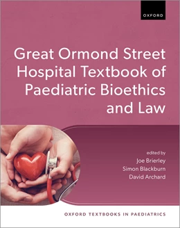 Abbildung von Great Ormond Street Hospital Textbook of Paediatric Bioethics and Law | 1. Auflage | 2026 | beck-shop.de