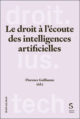 Abbildung von Guillaume | Le droit à l'écoute des intelligences artificielles | 1. Auflage | 2026 | beck-shop.de