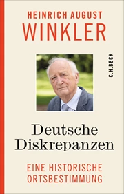 Cover: Heinrich August Winkler, Deutsche Diskrepanzen