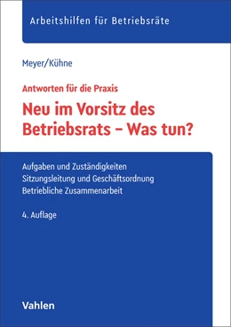 Abbildung von Meyer / Kühne | Neu im Vorsitz des Betriebsrats - Was tun? | 4. Auflage | 2026 | beck-shop.de