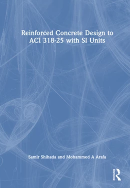 Abbildung von Arafa / Shihada | Reinforced Concrete Design to ACI 318-25 with SI Units | 1. Auflage | 2026 | beck-shop.de