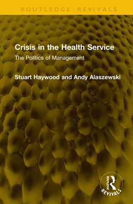 Abbildung von Alaszewski / Haywood | Crisis in the Health Service | 1. Auflage | 2026 | beck-shop.de
