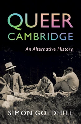 Abbildung von Goldhill | Queer Cambridge | 1. Auflage | 2026 | beck-shop.de