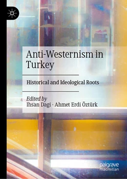 Abbildung von Dagi / Erdi Öztürk | Anti-Westernism in Turkey | 1. Auflage | 2026 | beck-shop.de