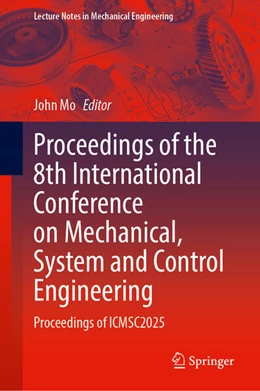 Abbildung von Mo | Proceedings of the 8th International Conference on Mechanical, System and Control Engineering | 1. Auflage | 2026 | beck-shop.de