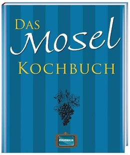 Abbildung von Das Mosel Kochbuch | 1. Auflage | 2020 | beck-shop.de