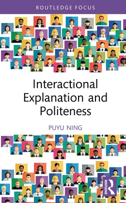 Abbildung von Ning | Interactional Explanation and Politeness | 1. Auflage | 2026 | beck-shop.de