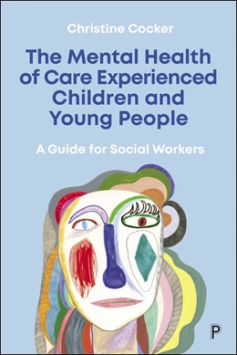 Abbildung von Cocker | The Mental Health of Care Experienced Children and Young People | 1. Auflage | 2026 | beck-shop.de