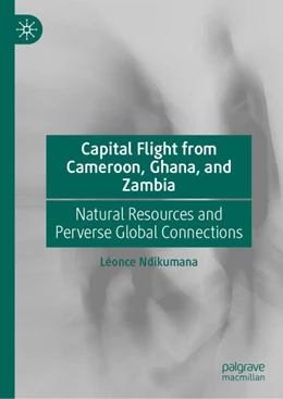 Abbildung von Ndikumana | Capital Flight from Cameroon, Ghana, and Zambia | 1. Auflage | 2026 | beck-shop.de