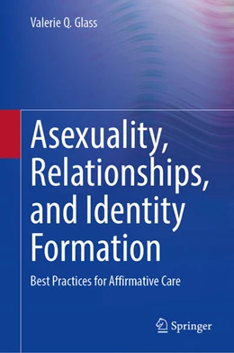Abbildung von Glass | Asexuality, Relationships, and Identity Formation | 1. Auflage | 2026 | beck-shop.de
