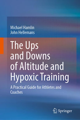 Abbildung von Hamlin / Hellemans | The Ups and Downs of Altitude and Hypoxic Training | 1. Auflage | 2026 | beck-shop.de