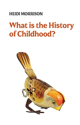 Abbildung von Morrison | What is the History of Childhood? | 1. Auflage | 2026 | beck-shop.de