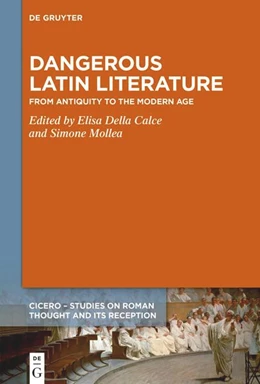Abbildung von Della Calce / Mollea | Dangerous Latin Literature | 1. Auflage | 2026 | 12 | beck-shop.de