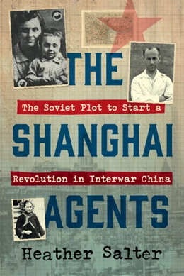 Abbildung von Salter | The Shanghai Agents | 1. Auflage | 2026 | beck-shop.de