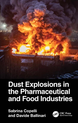 Abbildung von Ballinari / Copelli | Dust Explosions in the Pharmaceutical and Food Industries | 1. Auflage | 2026 | beck-shop.de
