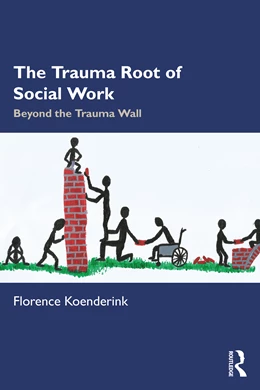 Abbildung von Koenderink | The Trauma Root of Social Work | 1. Auflage | 2026 | beck-shop.de