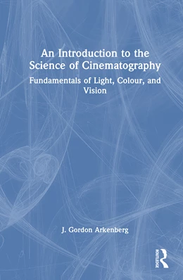 Abbildung von Arkenberg | An Introduction to the Science of Cinematography | 1. Auflage | 2026 | beck-shop.de