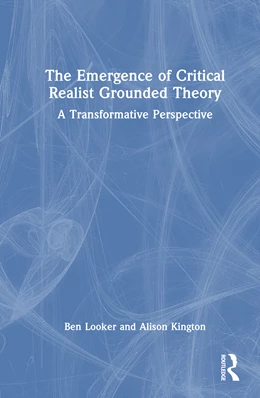 Abbildung von Kington / Looker | The Emergence of Critical Realist Grounded Theory | 1. Auflage | 2026 | beck-shop.de