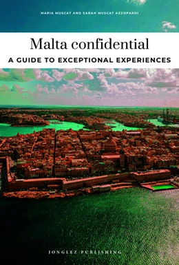 Abbildung von Muscat / Azzopardi | Malta Confidential - A Guide to Exceptional Experiences | 1. Auflage | 2026 | beck-shop.de