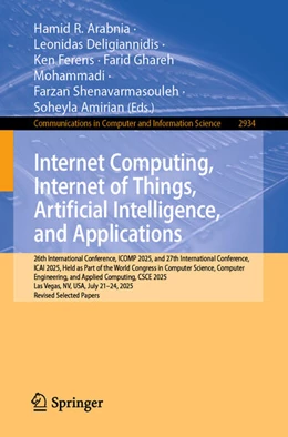 Abbildung von Arabnia / Deligiannidis | Internet Computing, Internet of Things, Artificial Intelligence, and Applications | 1. Auflage | 2026 | beck-shop.de