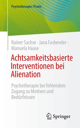 Abbildung von Sachse / Fasbender | Achtsamkeitsbasierte Interventionen bei Alienation | 1. Auflage | 2026 | beck-shop.de