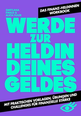 Abbildung von Ewald / Euler | Werde zur Heldin deines Geldes | 1. Auflage | 2026 | beck-shop.de