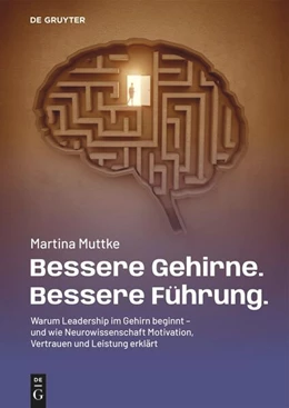 Abbildung von Muttke | Bessere Gehirne. Bessere Führung. | 1. Auflage | 2026 | beck-shop.de