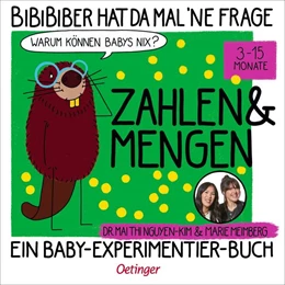 Abbildung von Nguyen-Kim / Meimberg | BiBiBiber hat da mal 'ne Frage. Warum können Babys nix? Zahlen & Mengen | 1. Auflage | 2026 | beck-shop.de