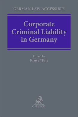 Abbildung von Kruse / Tute | Corporate Criminal Liability in Germany | 1. Auflage | 2026 | beck-shop.de