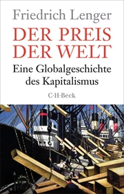 Cover: Friedrich Lenger, Der Preis der Welt
