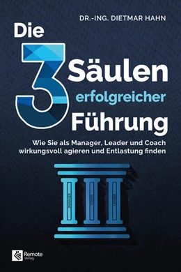 Abbildung von Hahn | Die 3 Säulen erfolgreicher Führung | 1. Auflage | 2026 | beck-shop.de