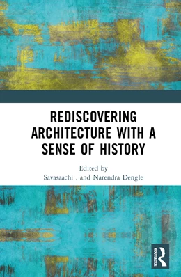 Abbildung von Dengle / Savyasaachi | Rediscovering Architecture with a Sense of History | 1. Auflage | 2026 | beck-shop.de