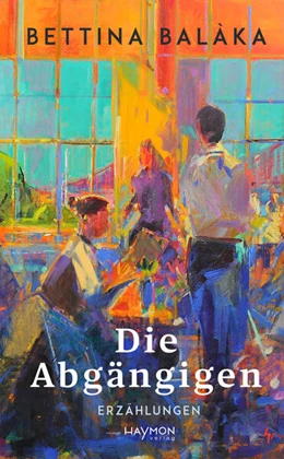 Abbildung von Balàka | Die Abgängigen | 1. Auflage | 2026 | beck-shop.de