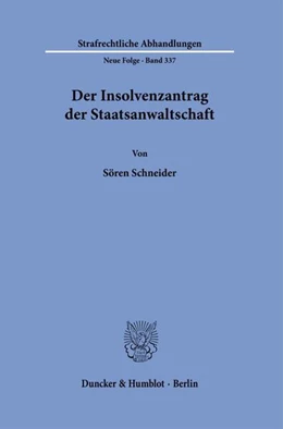 Abbildung von Schneider | Der Insolvenzantrag der Staatsanwaltschaft | 1. Auflage | 2026 | beck-shop.de