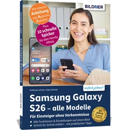 Abbildung von Schmid / Lehner | Samsung Galaxy S26 - alle Modelle - Für Einsteiger ohne Vorkenntnisse | 1. Auflage | 2026 | beck-shop.de