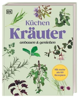 Abbildung von Cox / DK Verlag | Küchenkräuter anbauen und genießen | 1. Auflage | 2026 | beck-shop.de