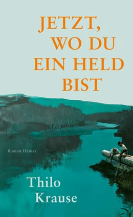 Abbildung von Krause | Jetzt, wo du ein Held bist | 1. Auflage | 2026 | beck-shop.de