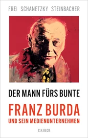 Cover: Frei, Norbert / Steinbacher, Sybille / Schanetzky, Tim, Der Mann fürs Bunte