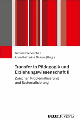 Abbildung von Diederichs / Desoye | Transfer in Pädagogik und Erziehungswissenschaft II | 1. Auflage | 2026 | beck-shop.de