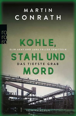 Abbildung von Conrath | Kohle, Stahl und Mord: Das tiefste Grab | 1. Auflage | 2026 | beck-shop.de