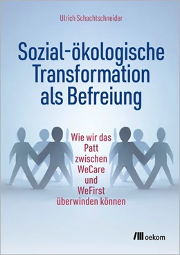 Abbildung von Schachtschneider | Sozial-ökologische Transformation als Befreiung | 1. Auflage | 2026 | beck-shop.de