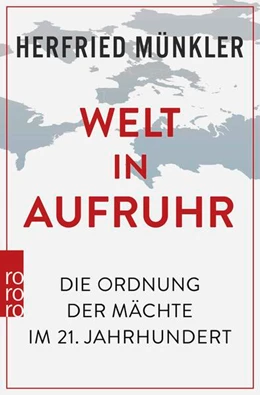 Abbildung von Münkler | Welt in Aufruhr | 1. Auflage | 2026 | beck-shop.de